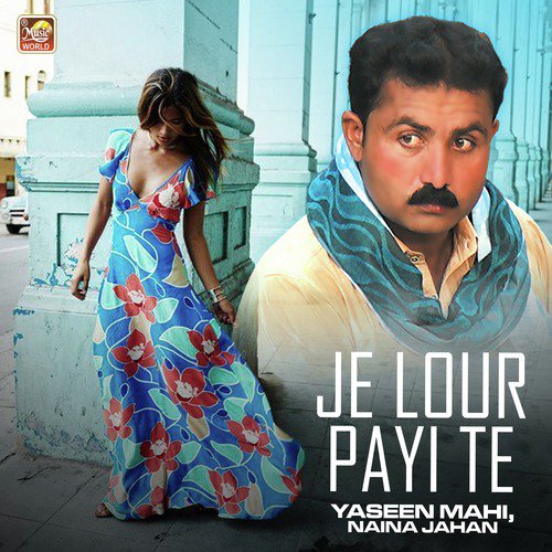 Je Lour Payi Te - Yaseen Mahi, Naina Jahan