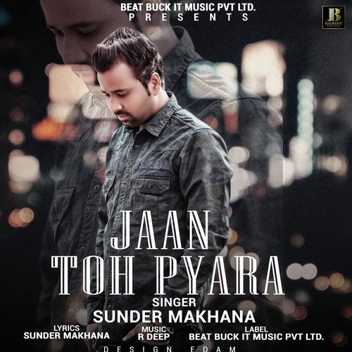 Jaan Toh Pyara - Sunder Makhana