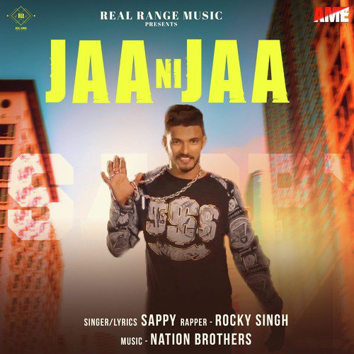 Jaa Ni Jaa - Sappy, Rocky Singh