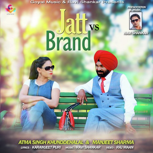 Jatt Vs Brand - Atma Singh Khunddehalal, Manjeet Sharma