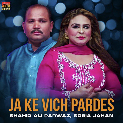 Ja Ke Vich Pardes - Shahid Ali Parwaz, Sobia Jahan