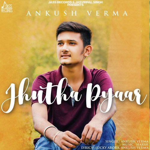 Jhutha Pyaar - Ankush Verma