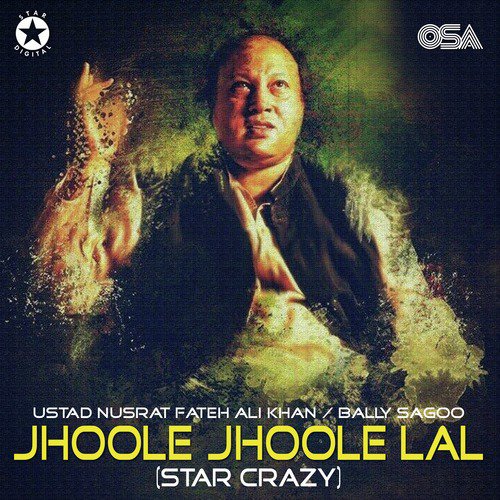 Jhoole Jhoole Lal (Star Crazy) - Nusrat Fateh Ali Khan, Bally Sagoo