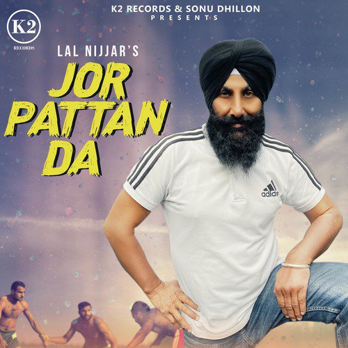 Jor Pattan Da - Lal Nijjar