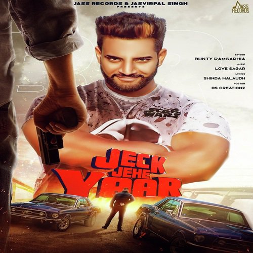 Jeck Jehe Yaar - Bunty Ramgarhia