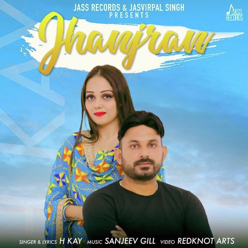 Jhanjran - H Kay