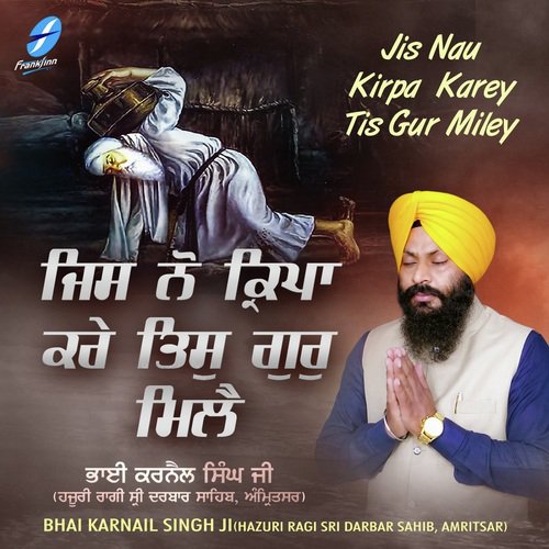 Saadhsang Jin Paya - a titleSongs performed by Bhai Karnail Singh Ji (Hazuri Ragi Sri Darbar Sahib class hrefhttpswww.jio