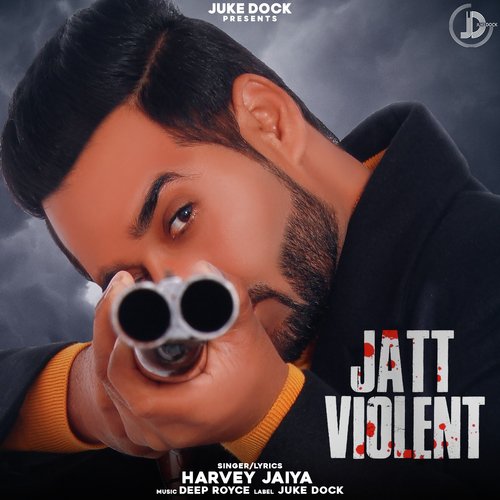 Jatt Violent - Harvey Jaiya