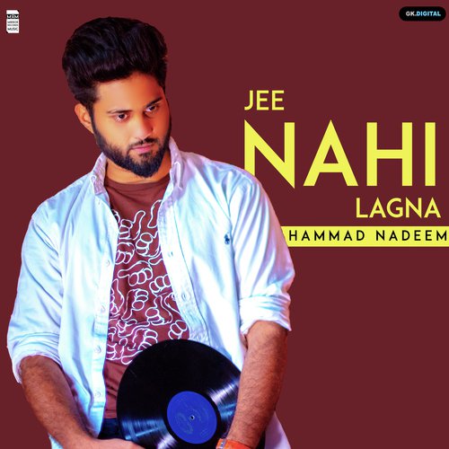 Jee Nahi Lagna - Hammad Nadeem