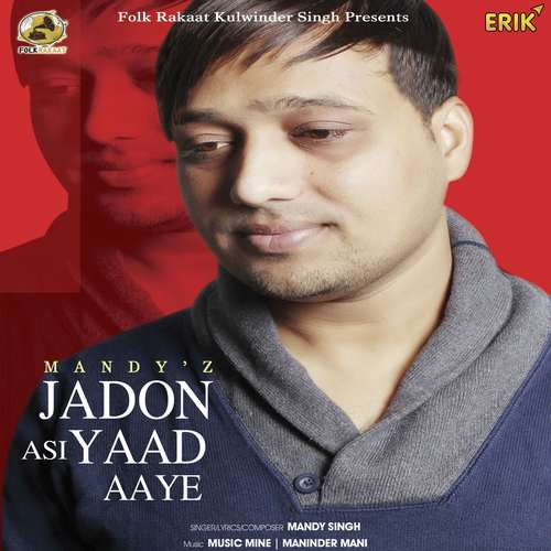 Jadon Asi Yaad Aaye - Mandy Singh