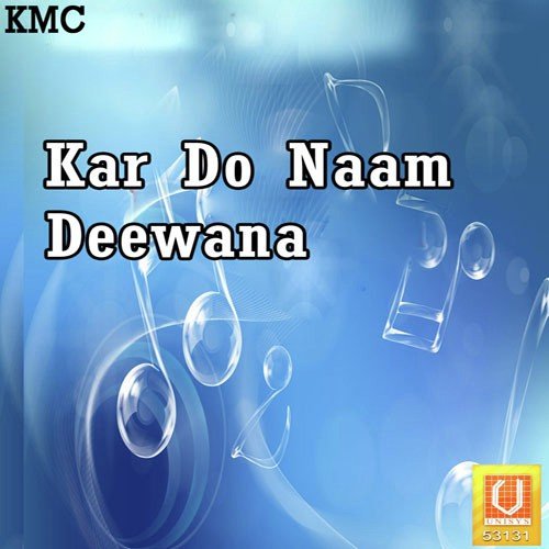 Kar Do Naam Deewana - Sukhwinder Singh