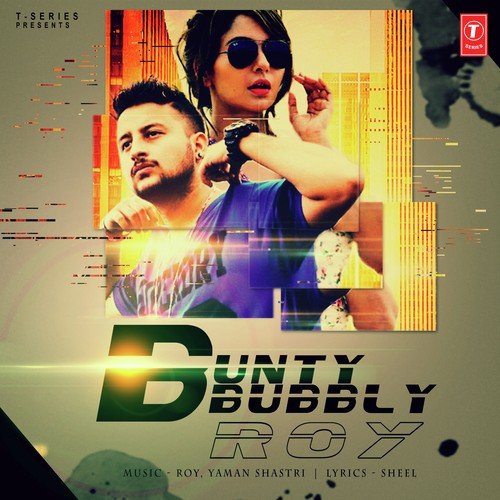Bunty Bubbly - Roy