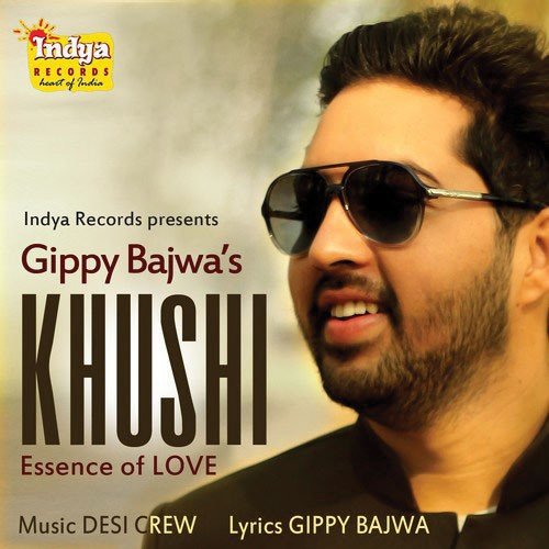 Khushi Essence Of Love - Gippy Bajwa