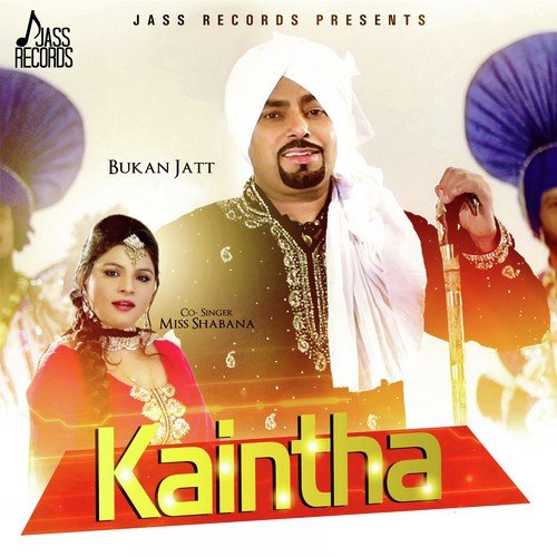Kaintha - Bukan Jatt, Miss Shabana