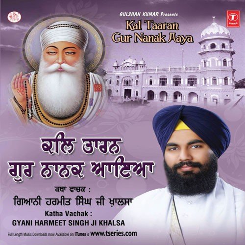 Kal Taaran Guru Nanak Aaya - Gyani Harmeet Singh Ji Khalsa