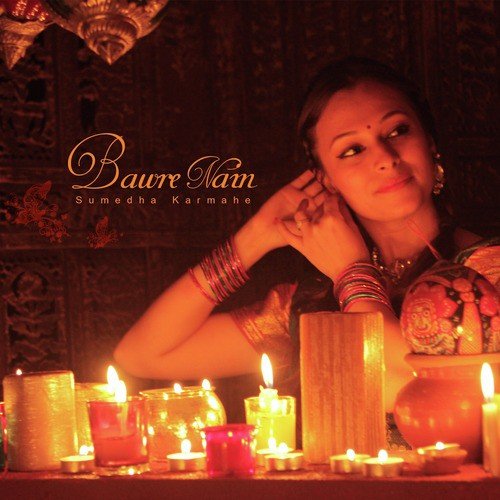 Bawre Nain - Sumedha Karmahe
