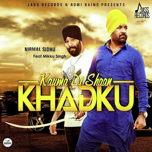 Kauma Di Shaan Khadku - Nirmal Sidhu, Mikku Singh