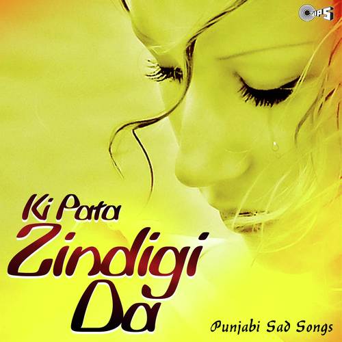 Ki Pata Zindigi Da - Various Artists