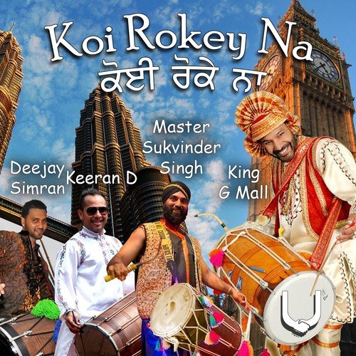 Koi Rokey Na - King G. Mall, Keeran D., Master Sukvinder Singh, Deejay Simran