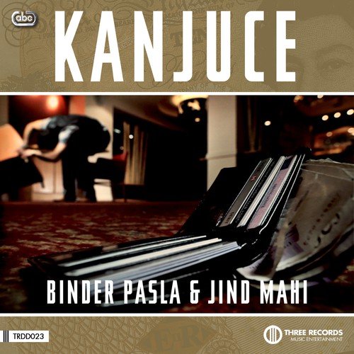 Kanjuce - Binder Pasla, Jind Mahi