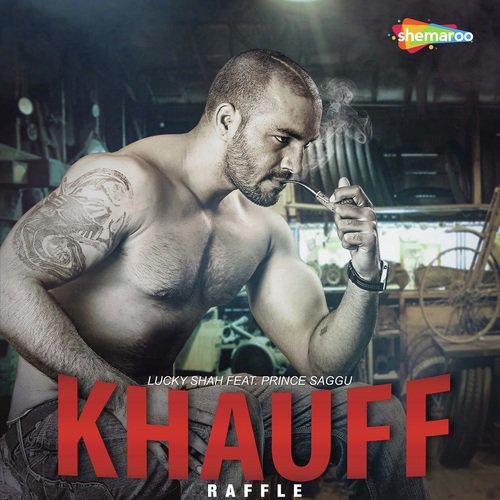 Khauff Raffle (Feat. Prince Saggu) - Lucky Shah, Prince Saggu