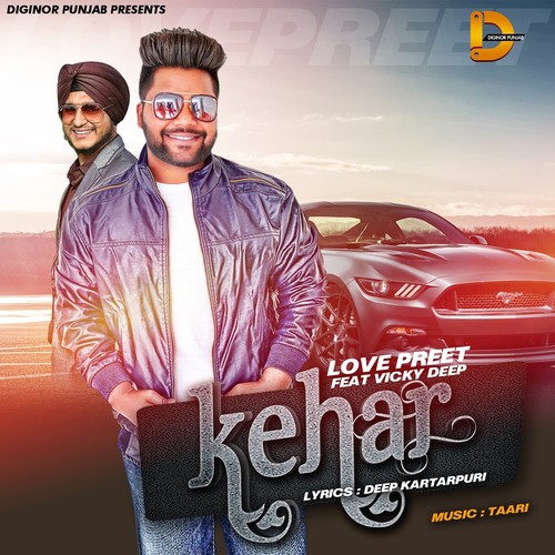 Kehar - Love Preet, Vicky Deep