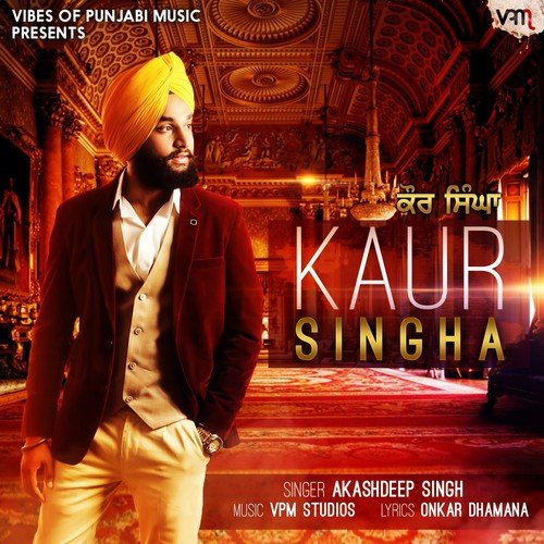 Kaur Singha - Akashdeep Singh