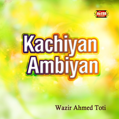Mere Mahiye Da - Wazir Ahmed Toti