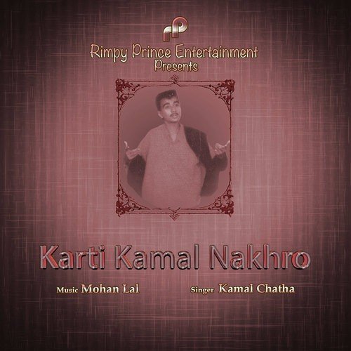 Karti Kamal Nakhro - Kamal Chatha