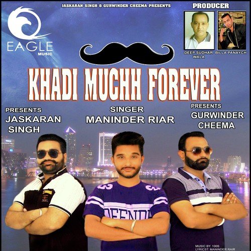Khadi Muchh Forever - Maninder Riar, Maninder Riar