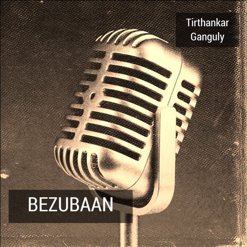 Bezubaan - Tirthankar Ganguly
