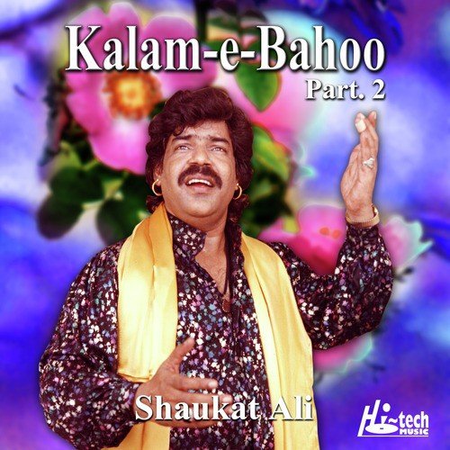 Kalam e Bahoo - Shaukat Ali