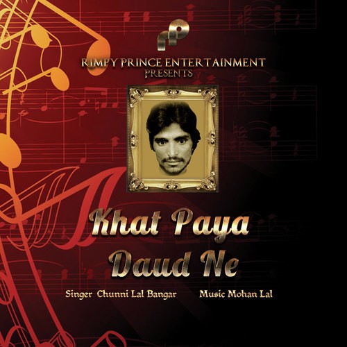 Khat Paya Daud Ne - Chuni Lal Bangar