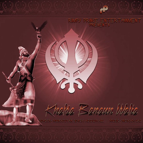 Khalsa Banaun Walia - Mukhtiyar Singh Addliwall