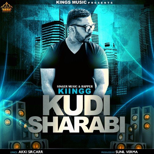 Kudi Sharabi - Kiingg