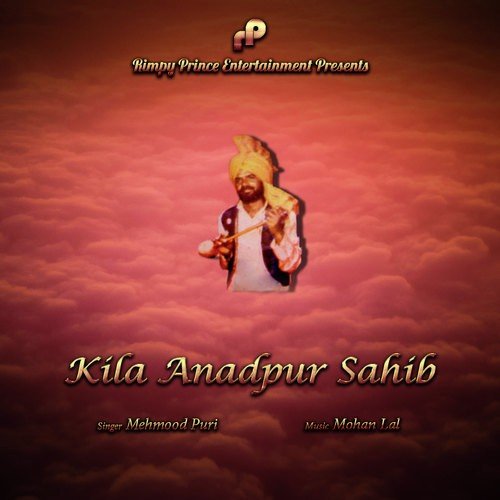 Kila Anadpur Sahib - Mehmood Puri