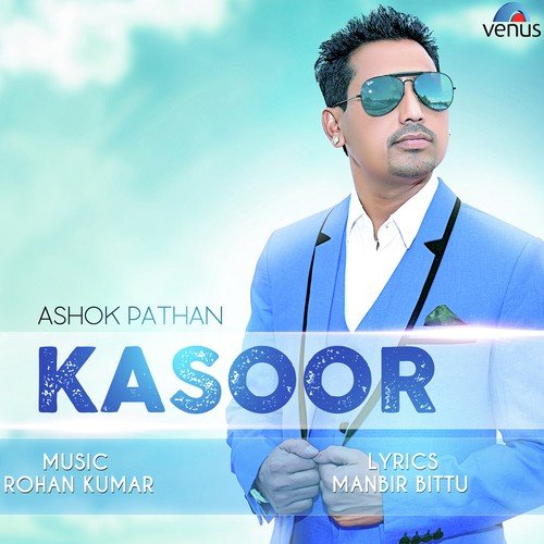 Kasoor - Ashok Pathan