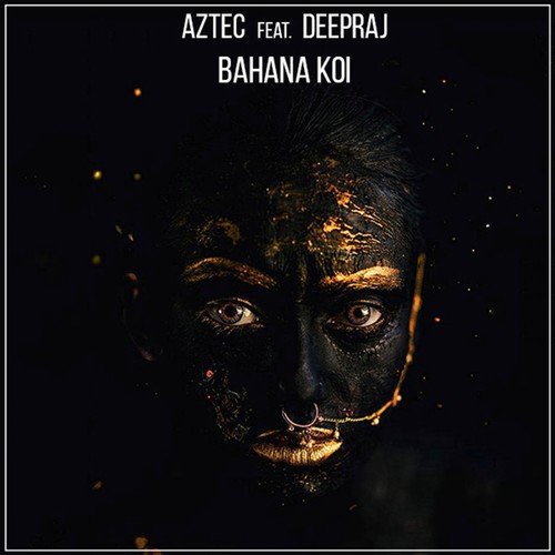 Bahana Koi (feat. Deepraj) - Aztec