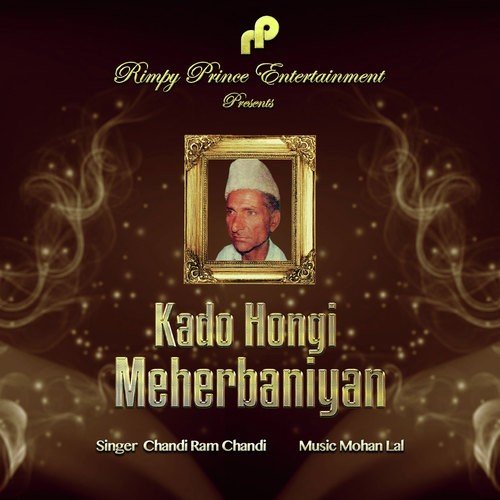 Kado Hongi Meherbaniyan - Chandi Ram Chandi