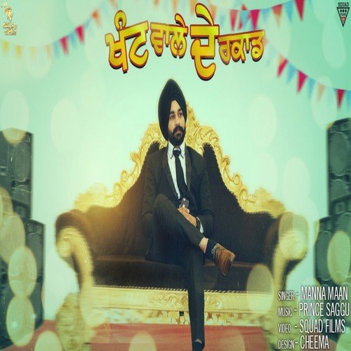 Khant Wale De Rakaad - Manna Maan