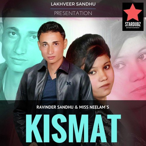 Kismat - Miss Neelam, Ravinder Sandhu