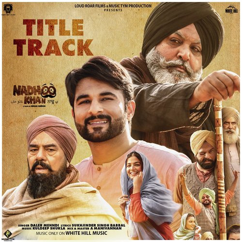 Nadhoo Khan (Title Track) - Daler Mehndi