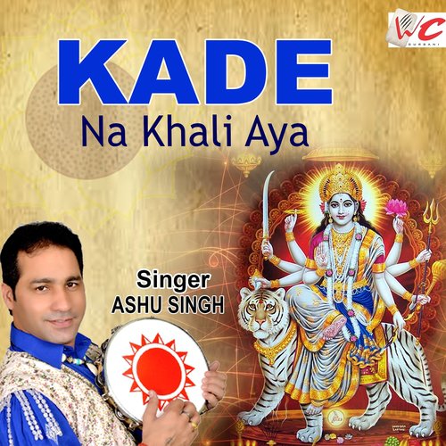 Kade Na Khali Aya - Ashu Singh