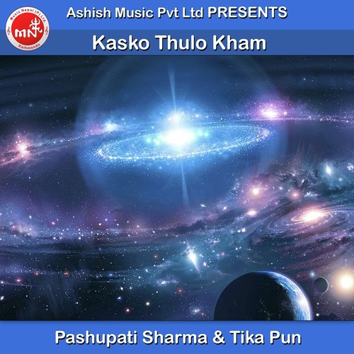 Kasko Thulo Kham - Pashupati Sharma, Tika Pun