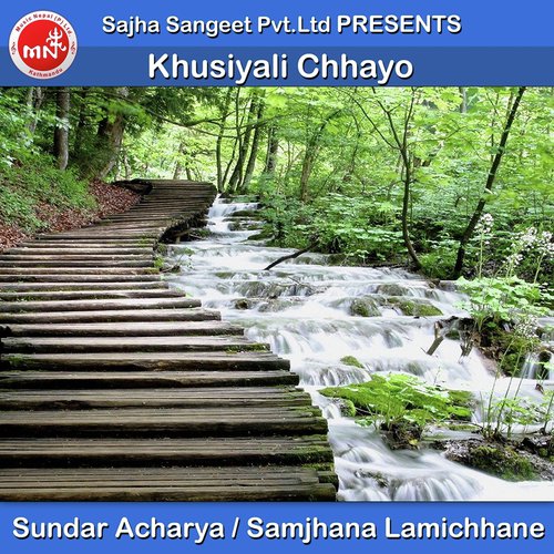 Khusiyali Chhayo - Sundar Acharya, Samjhana Lamichhane