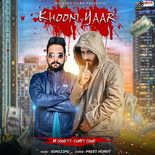 Khooni Yaar - M. Soni, Sumit Soni