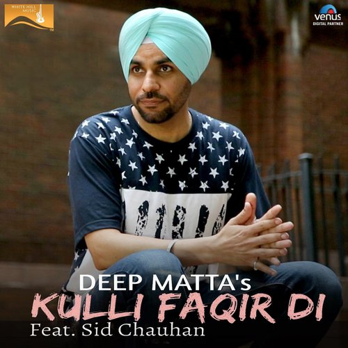 Kulli Faqir Di - Deep Matta, Sid Chauhan