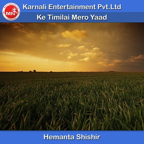 Ke Timilai Mero Yaad - Hemanta Shishir