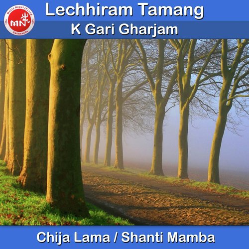 K Gari Gharjam - Chija Lama, Shanti Mamba