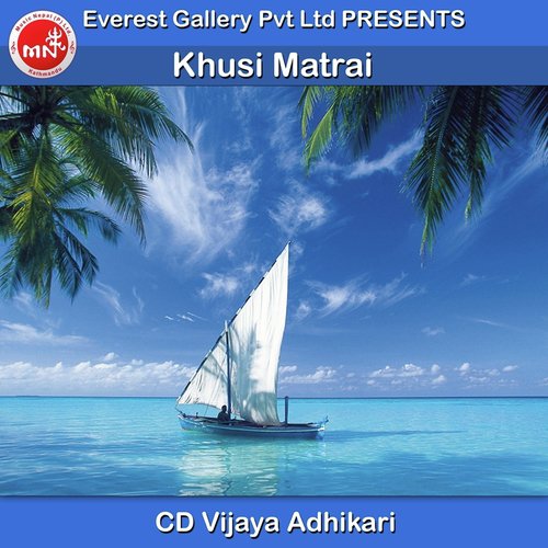 Khusi Matrai - CD Vijaya Adhikari